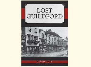 Lost Guildford by David Rose
